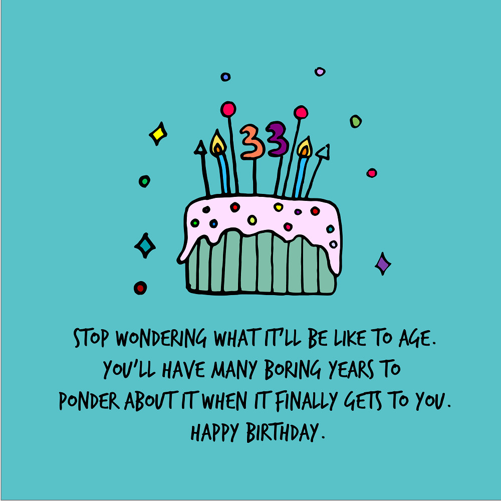 Best ideas about Birthday Quotes
. Save or Pin 33rd Birthday Quotes Now.
