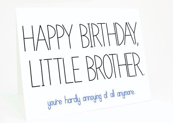 Best ideas about Birthday Quotes For Little Brother
. Save or Pin Happy Birthday Little Brother You re Hardly Annoying At Now.