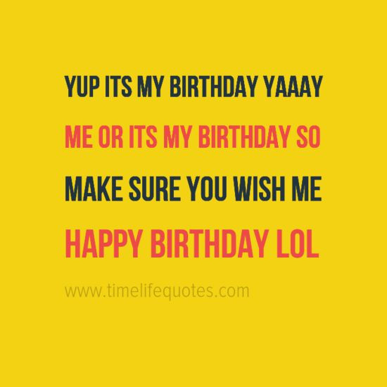 Best ideas about Birthday Quotes For Myself
. Save or Pin Best 20 Its My Birthday Quotes ideas on Pinterest Now.