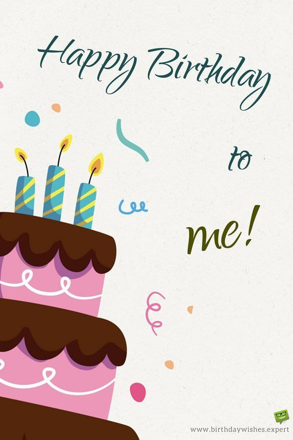 Best ideas about Birthday Quotes For Myself
. Save or Pin Happy Birthday to Me Happy bday Now.