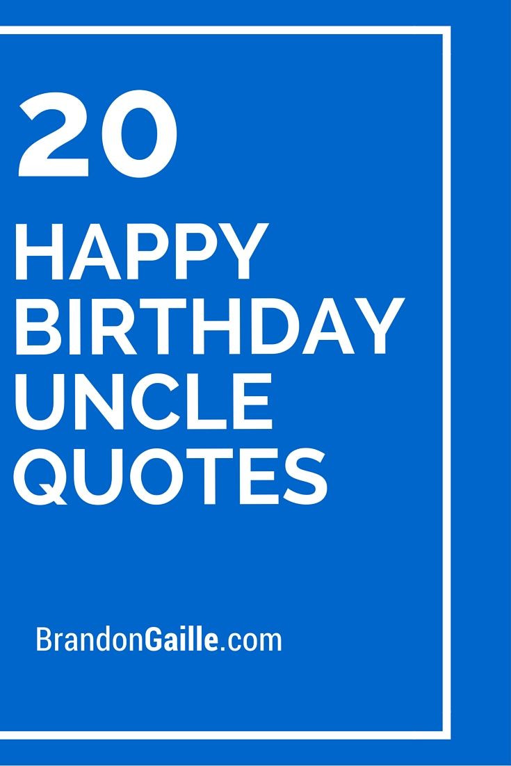 Best ideas about Birthday Quotes For Uncle
. Save or Pin 17 Best Uncle Quotes on Pinterest Now.