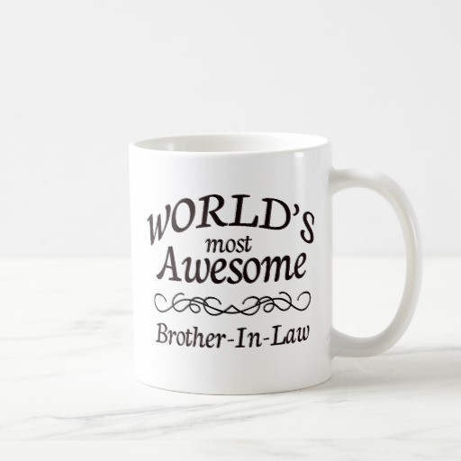 Best ideas about Brother In Law Gift Ideas
. Save or Pin World s Most Awesome Brother In Law Coffee Mugs Now.