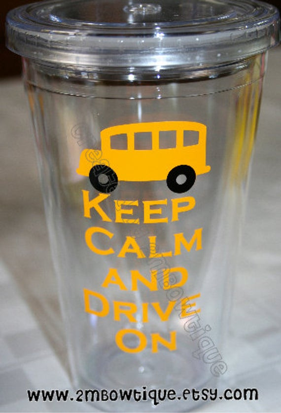 Best ideas about Bus Driver Gift Ideas
. Save or Pin Gift Idea for School Bus Driver Keep Calm and Drive Now.