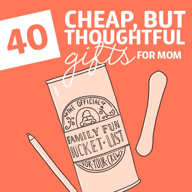 Best ideas about Cheap Birthday Gifts For Moms
. Save or Pin 40 Cheap But Thoughtful Gifts for Mom Now.
