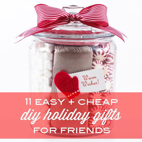 Best ideas about Cheap Christmas Gift Ideas For Friends
. Save or Pin 11 Easy and Cheap DIY Holiday Gifts for Friends Babble Now.