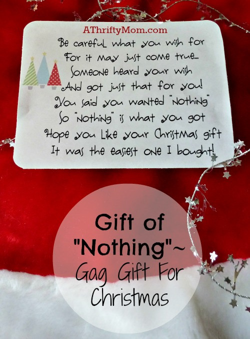 Best ideas about Christmas Gag Gift Ideas
. Save or Pin Gift of "Nothing" Christmas Gag Gift A Thrifty Mom Now.
