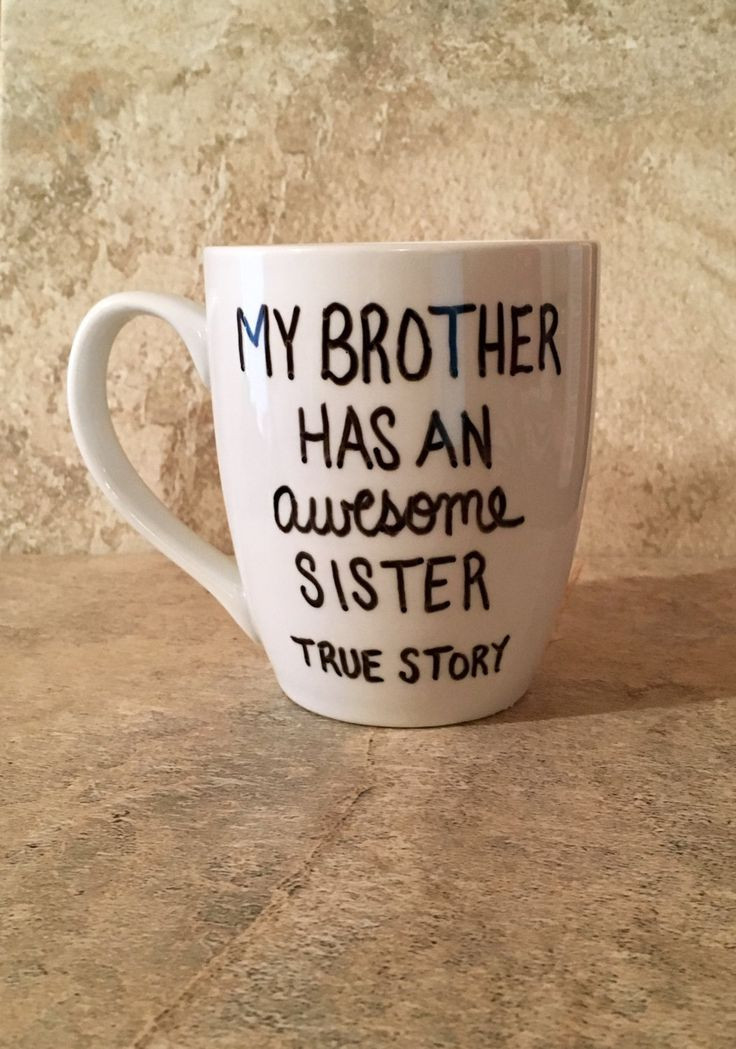 Best ideas about Christmas Gift Ideas For Brother
. Save or Pin Sister Coffee Mug Brother Coffee Mug My Brother Has An Now.