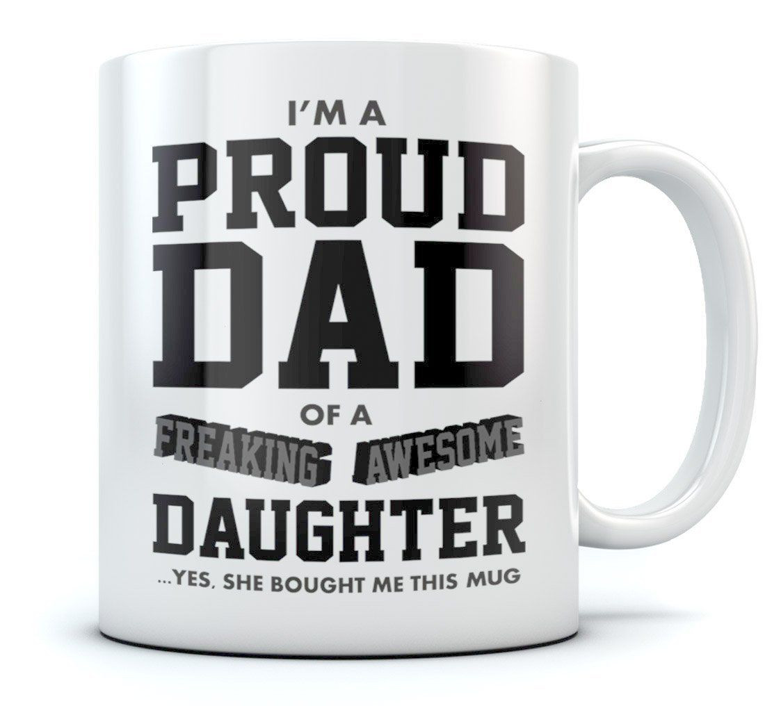 Best ideas about Christmas Gift Ideas For Dad From Daughter
. Save or Pin Proud Dad A Freaking Awesome Daughter Funny Gift for Now.