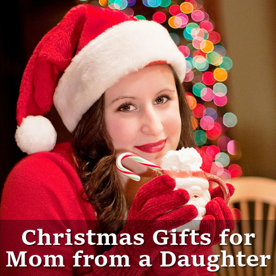 Best ideas about Christmas Gift Ideas For Daughter
. Save or Pin Christmas Gifts for Mom from a Daughter Now.