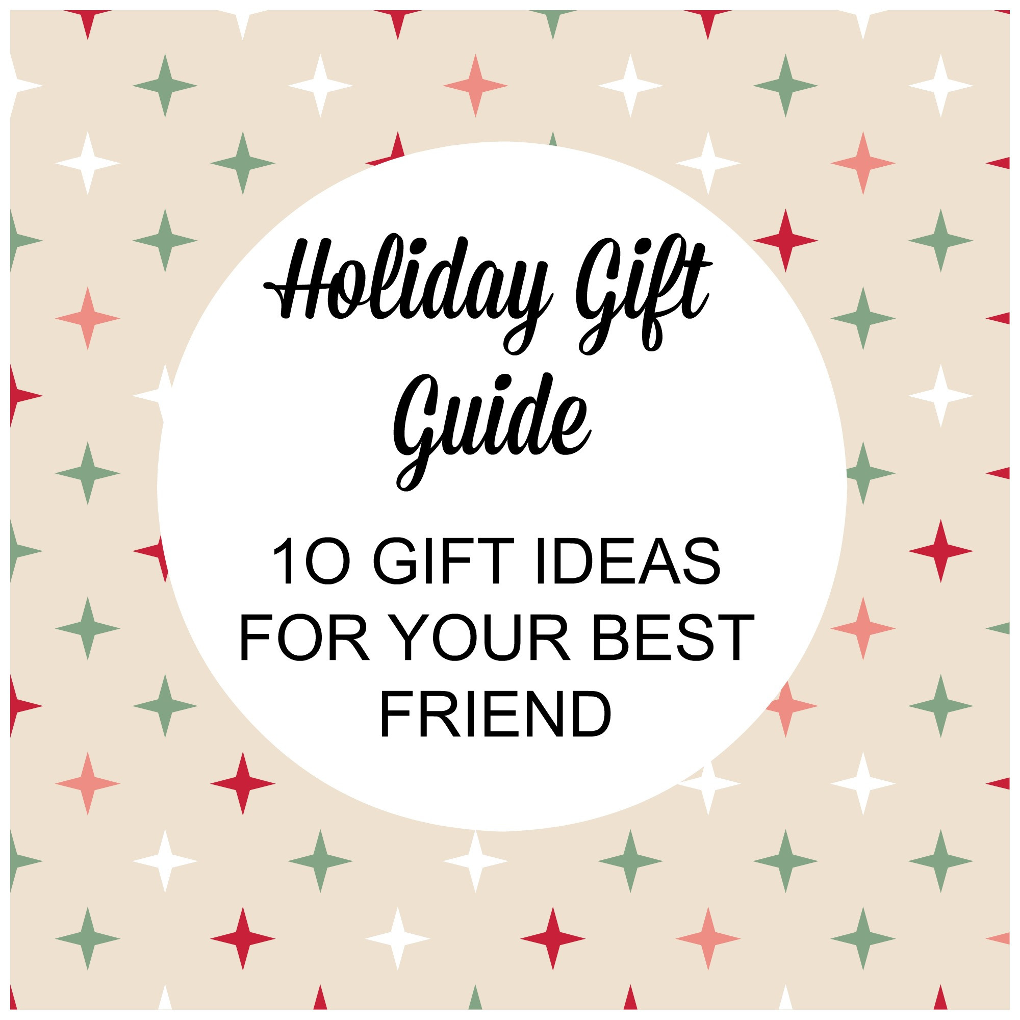 Best ideas about Christmas Gift Ideas For Your Best Friend
. Save or Pin Holiday Gift Guide 10 Gift Ideas for your Best Friend Now.