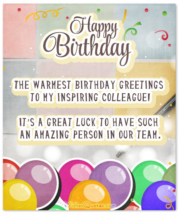 Best ideas about Coworker Birthday Wish
. Save or Pin 33 Heartfelt Birthday Wishes for Colleagues – WishesQuotes Now.