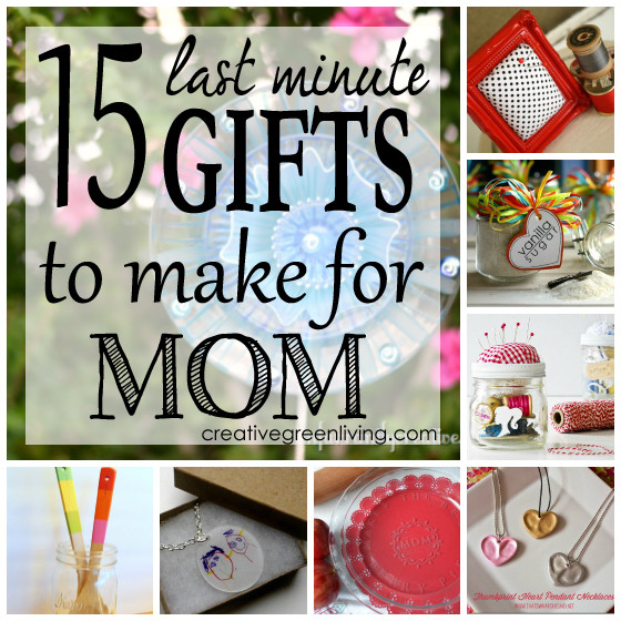 Best ideas about Crafty Birthday Gifts
. Save or Pin 15 Last Minute Gifts to Make for Mom Creative Green Living Now.