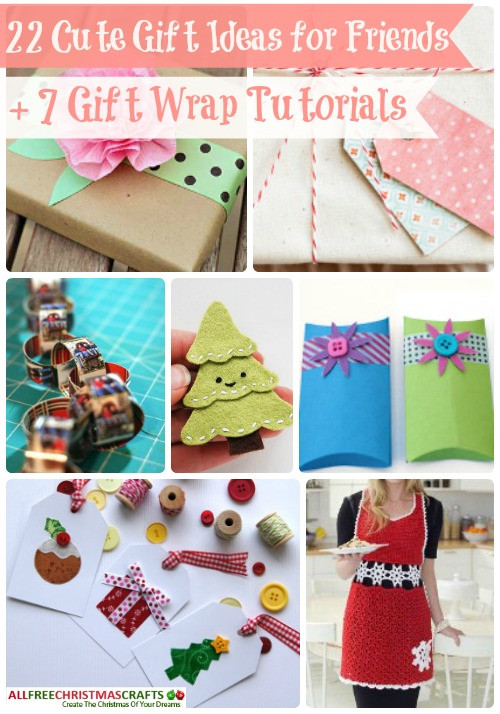 Best ideas about Crafty Gift Ideas For Friends
. Save or Pin 22 Cute Gift Ideas for Friends 7 Gift Wrap Tutorials Now.