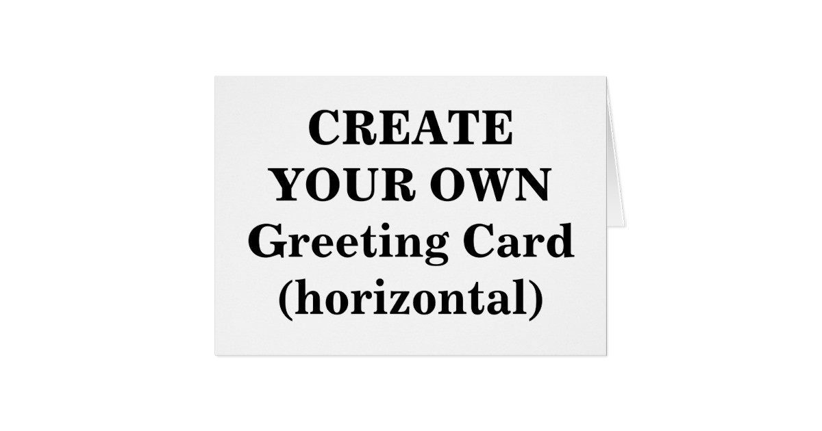 Best ideas about Create Your Own Birthday Card
. Save or Pin Create Your Own Greeting Card horizontal Now.