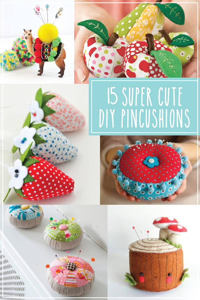 Best ideas about Cute DIY Projects
. Save or Pin 15 Super Cute DIY Pincushions Now.