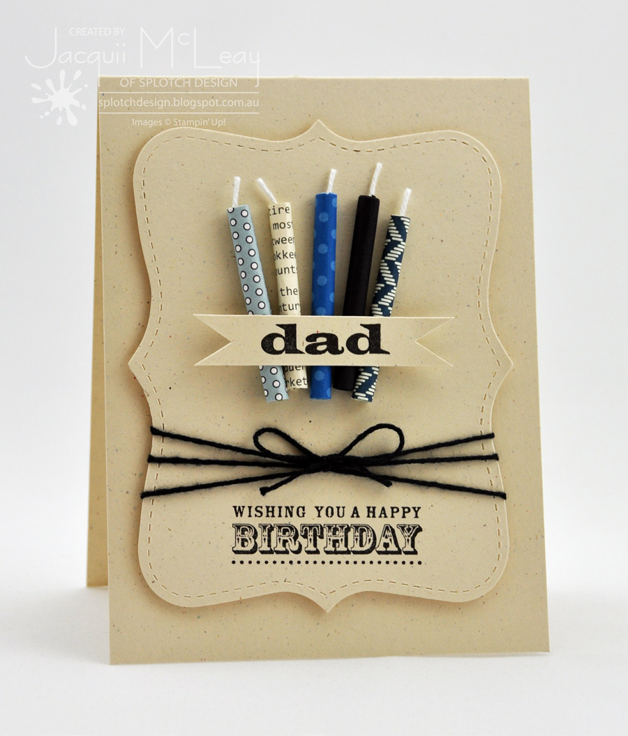 Best ideas about Dad Birthday Card
. Save or Pin Splotch Design Jacquii McLeay Independent Stampin Up Now.