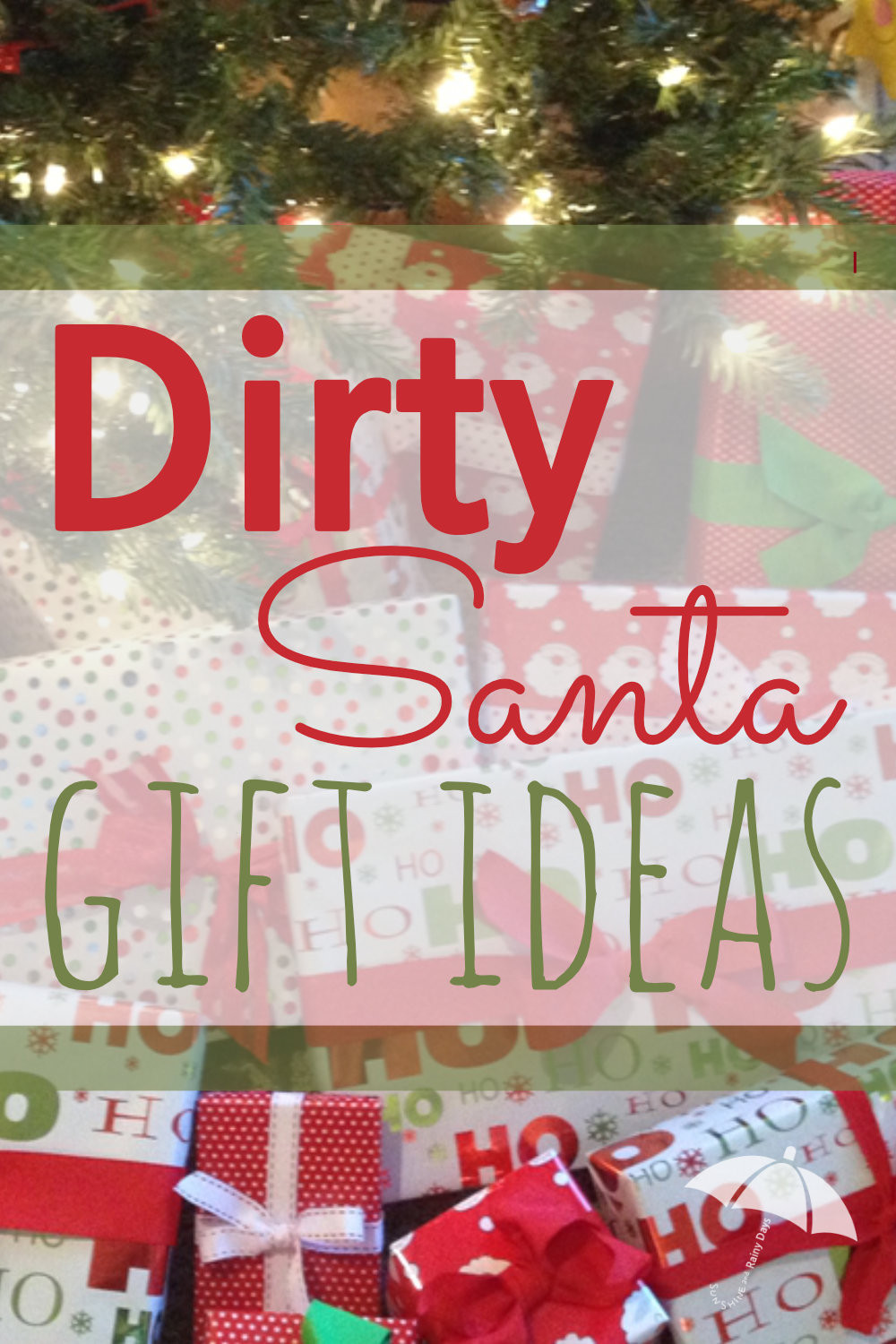 Best ideas about Dirty Santa Gift Exchange Ideas
. Save or Pin Dirty Santa Gift Ideas Sunshine and Rainy Days Now.
