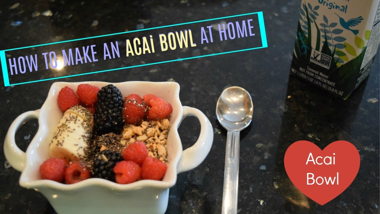 Best ideas about DIY Acai Bowl
. Save or Pin DIY Acai Bowl FAST & EASY Now.