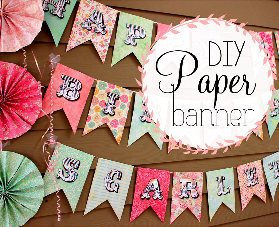 Best ideas about DIY Birthday Banner
. Save or Pin Scrapbooking Paper Banner Sign SohoSonnet Creative Living Now.