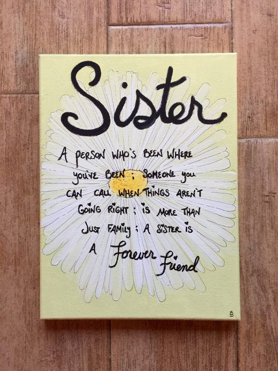 Best ideas about DIY Birthday Gifts For Sisters
. Save or Pin Sister canvas sister t flowers flower by Now.