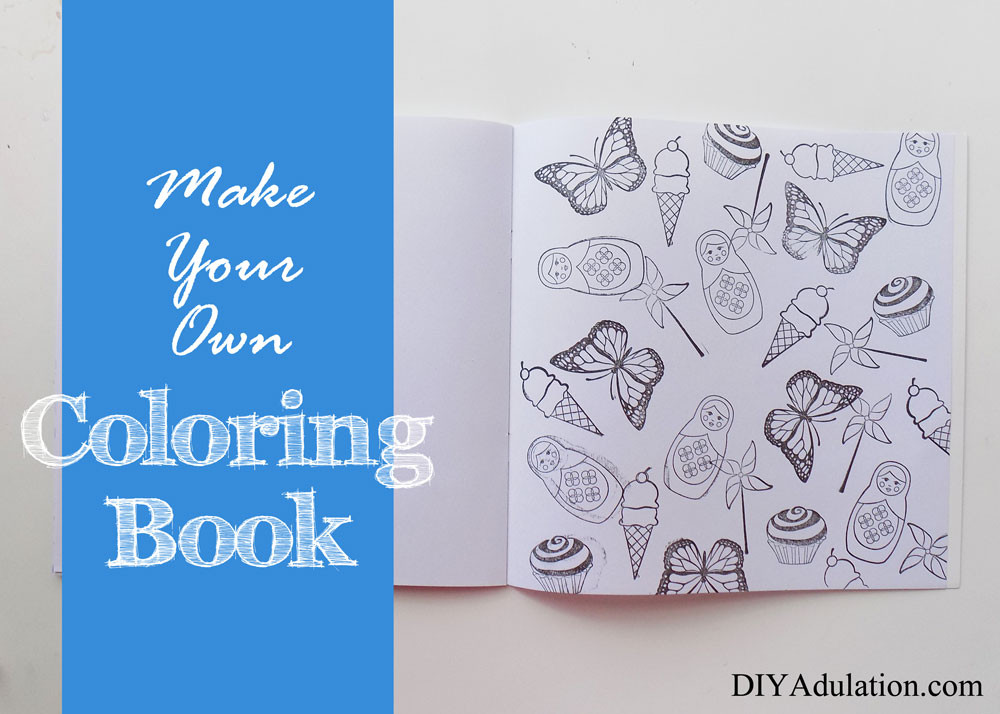 Best ideas about DIY Coloring Book
. Save or Pin Make Your Own Coloring Book DIY Adulation Now.