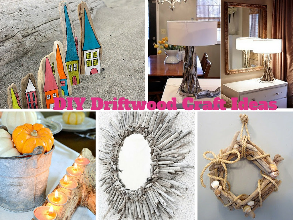 Best ideas about DIY Craft Ideas
. Save or Pin 6 Easy DIY Driftwood Craft Ideas To Decorate Your House Now.