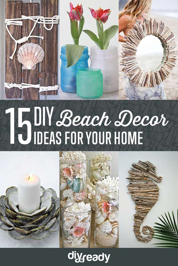 Best ideas about DIY Decor Ideas
. Save or Pin 15 DIY Beach Decor Ideas DIY Ready Now.