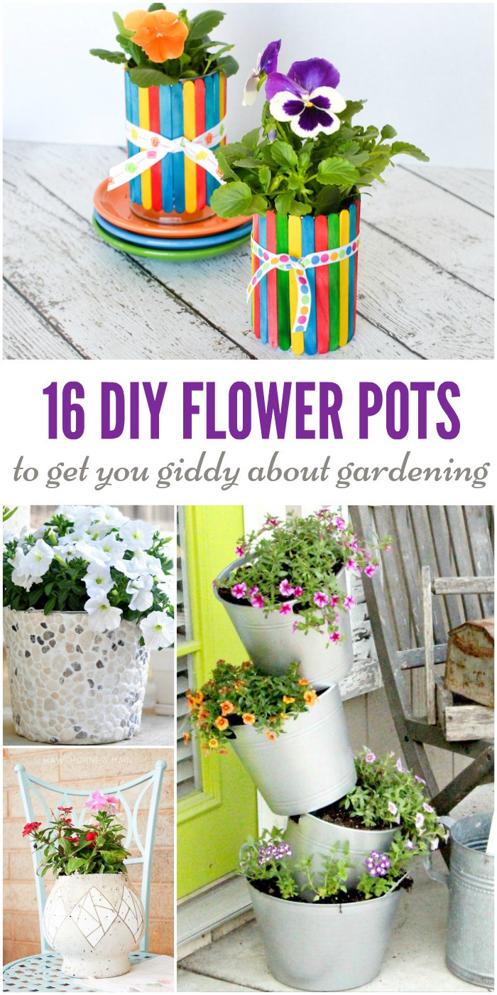 Best ideas about DIY Flower Pots
. Save or Pin 16 DIY Flower Pots to Get You Giddy About Gardening Now.