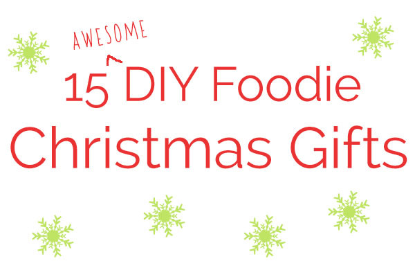 Best ideas about DIY Foodie Gifts
. Save or Pin DIY Foo Christmas Gifts Now.