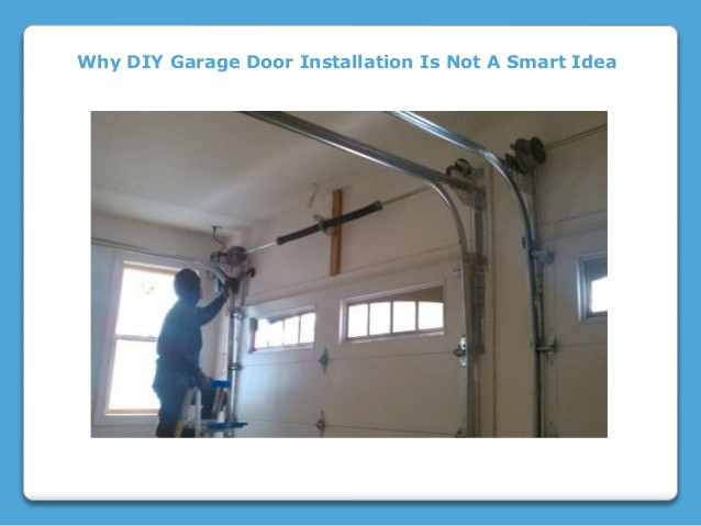 Best ideas about DIY Garage Doors Installation
. Save or Pin Why diy garage door installation is not a smart idea Now.