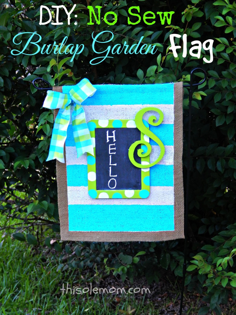 Best ideas about DIY Garden Flag
. Save or Pin DIY No Sew Burlap Garden Flag This Ole Mom Now.