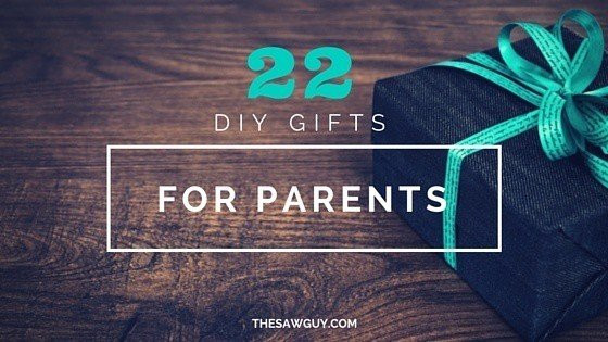 Best ideas about DIY Gifts For Parents
. Save or Pin The Saw Guy Power Tool Reviews DIY Projects Now.