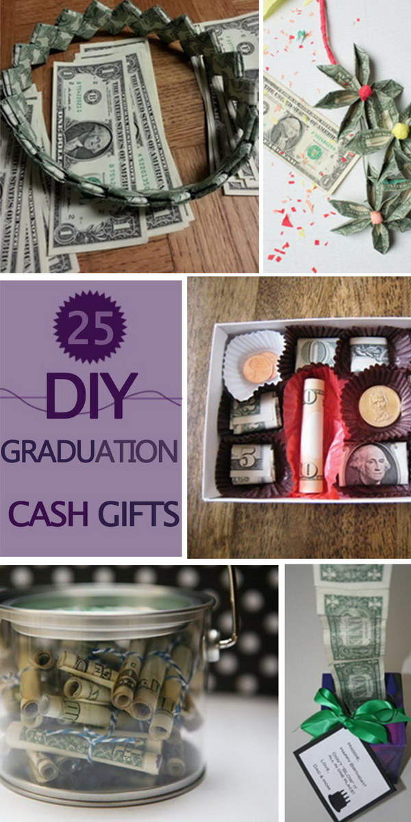 Best ideas about DIY Graduation Gift Ideas
. Save or Pin 25 DIY Graduation Cash Gifts Hative Now.