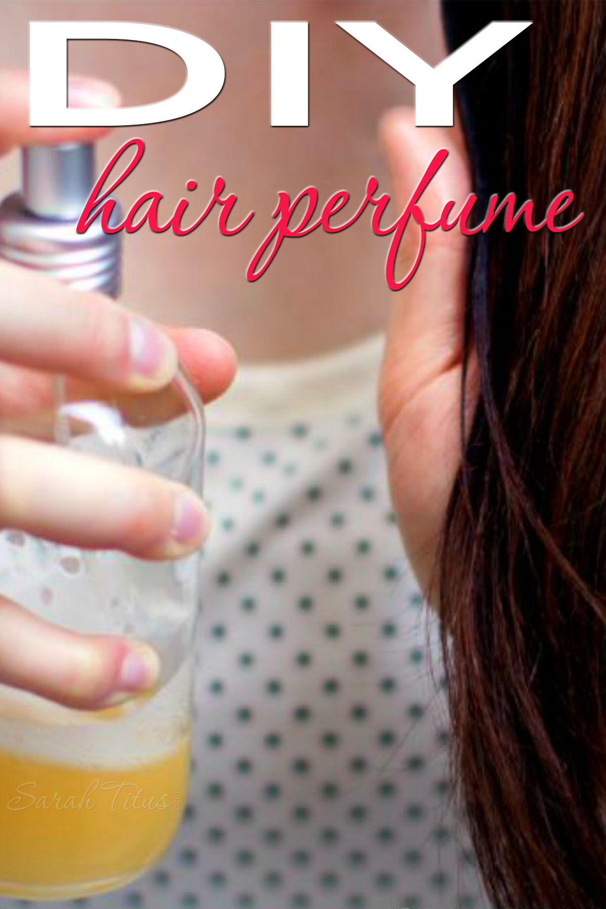 Best ideas about DIY Hair Perfume
. Save or Pin DIY Hair Perfume Sarah Titus Now.