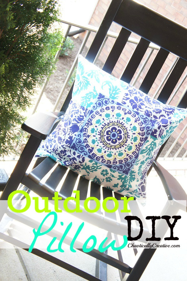 Best ideas about DIY Outdoor Pillows
. Save or Pin DIY Outdoor Pillow Any Size Any Style Chaotically Creative Now.