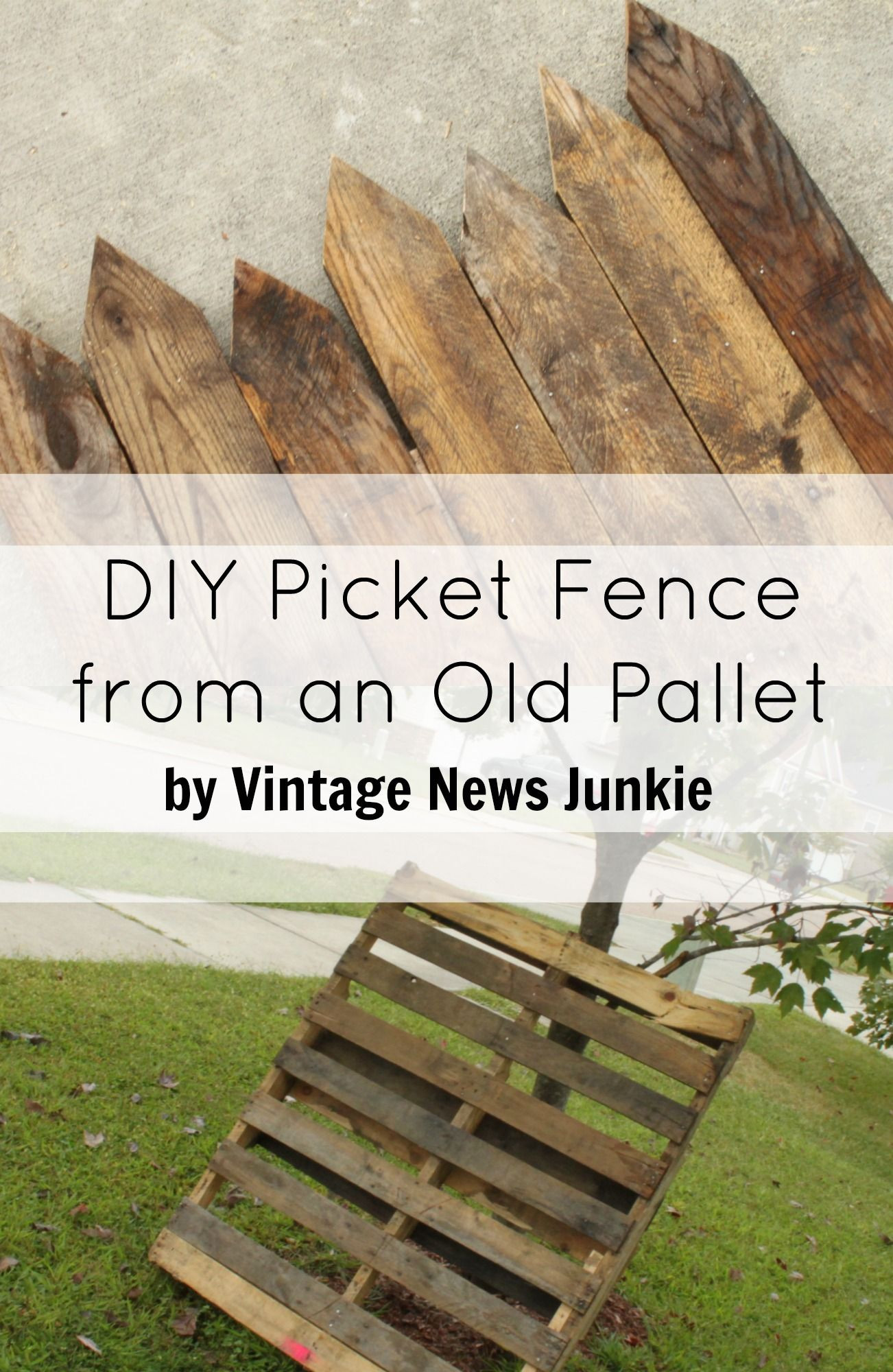 Best ideas about DIY Picket Fences
. Save or Pin DIY Picket Fence from an Old Pallet by Vintage News Junkie Now.