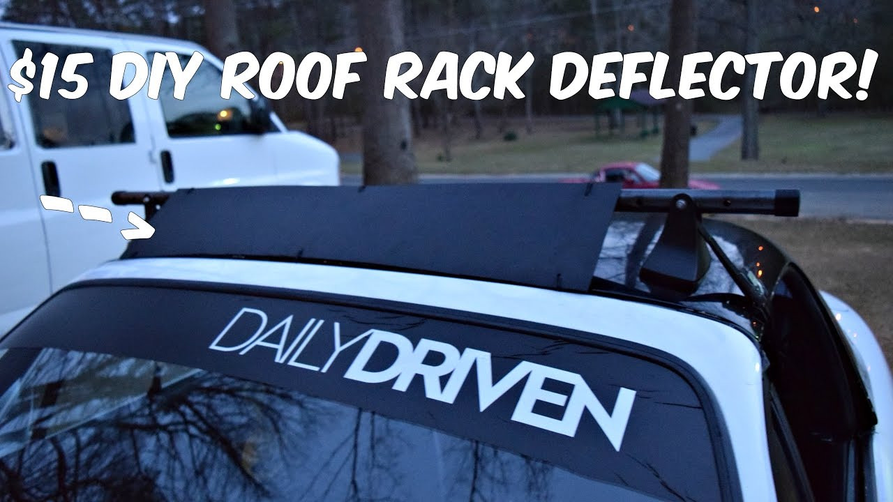 Best ideas about DIY Roof Rack Fairing
. Save or Pin $15 DIY Roof Rack Deflector Now.