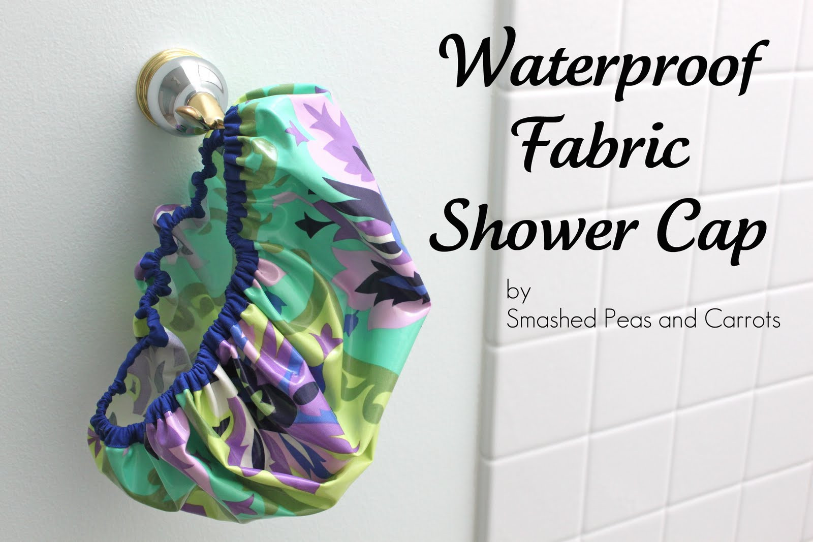 Best ideas about DIY Shower Cap
. Save or Pin Waterproof Fabric Shower Cap Tutorial Smashed Peas Now.