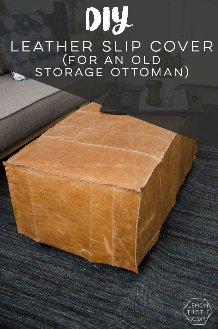 Best ideas about DIY Storage Ottoman
. Save or Pin DIY Leather Slip Cover for an Old Storage Ottoman Lemon Now.