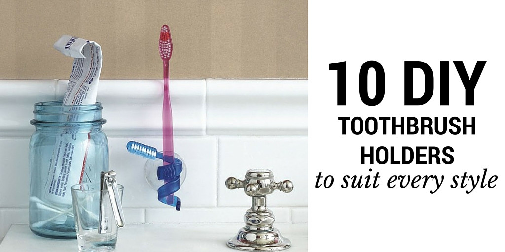 Best ideas about DIY Toothbrush Holder
. Save or Pin 10 DIY Toothbrush Holders to Suit Every Style f The Cusp Now.