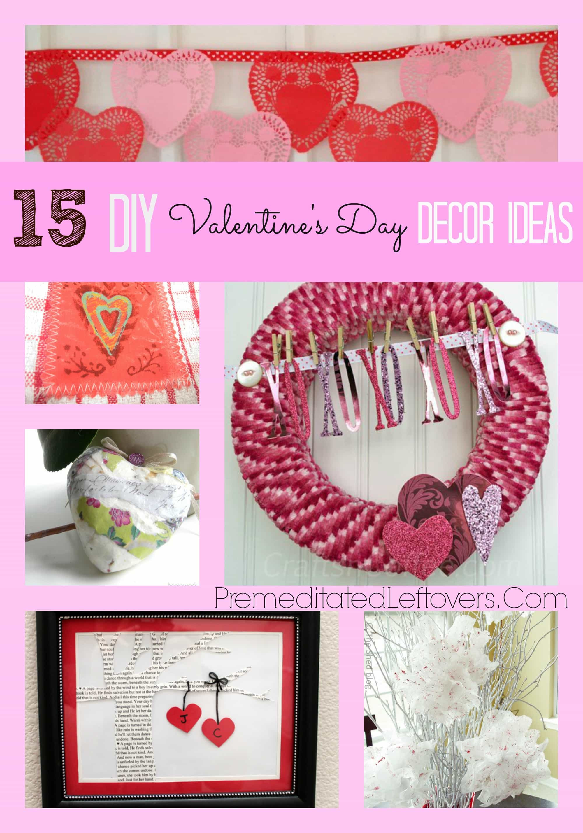 Best ideas about DIY Valentine Day
. Save or Pin 15 DIY Valentine s Day Decor Ideas Now.