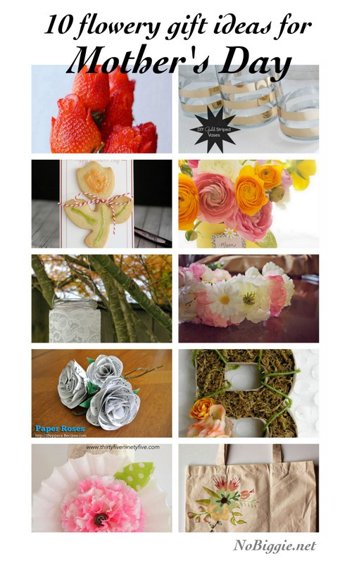 Best ideas about DIY Valentine'S Gifts For Mom
. Save or Pin 10 DIY flowery t ideas for Mother s Day Now.