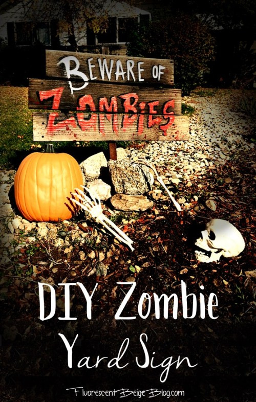 Best ideas about DIY Yard Signs
. Save or Pin DIY "Beware of Zombies" Yard Sign Now.