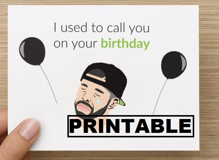 Best ideas about Drake Birthday Card
. Save or Pin PRINTABLE Greeting Card Drake Birthday Card Drake Card Now.