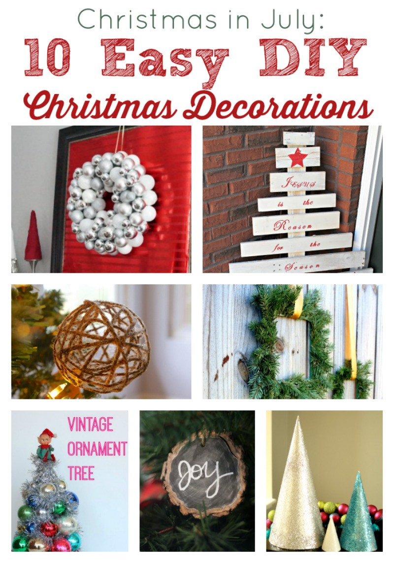 Best ideas about Easy DIY Christmas Decorations
. Save or Pin Christmas In July 10 Easy DIY Christmas Decorations two Now.