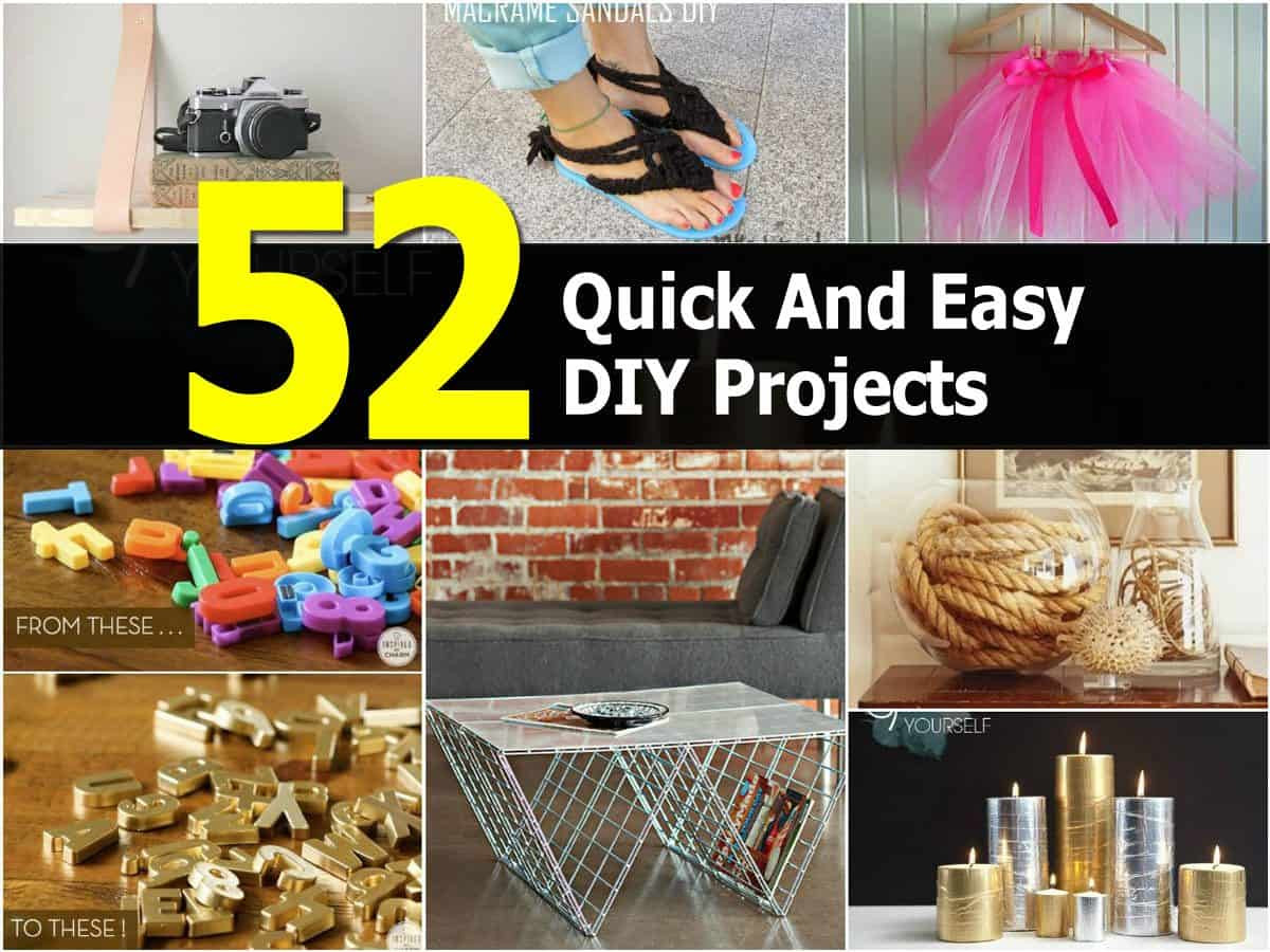 Best ideas about Easy DIY Crafts
. Save or Pin 52 Quick And Easy DIY Projects Now.