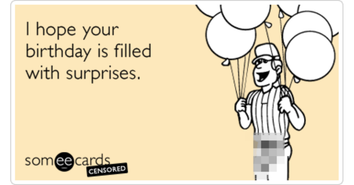 Best ideas about Ecard Funny Birthday
. Save or Pin Birthday Surprise Flirt Censored Package Funny Ecard Now.