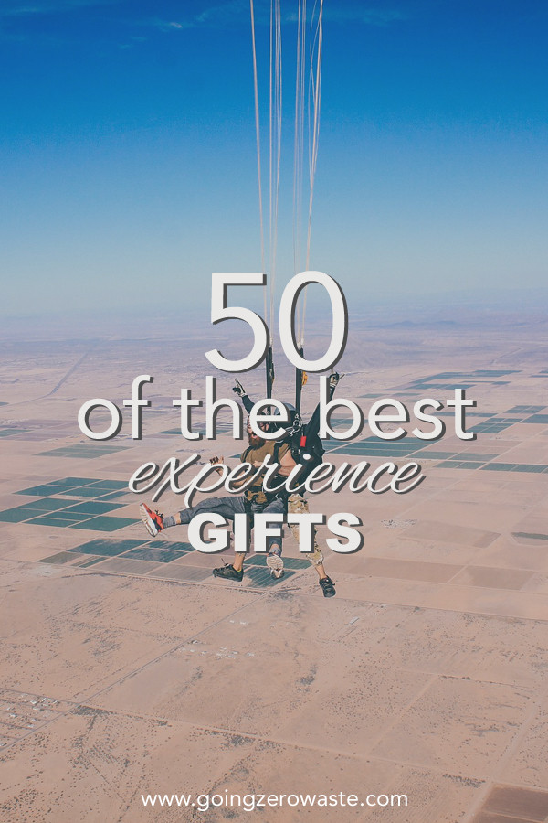 Best ideas about Experience Birthday Gifts
. Save or Pin 50 of the best experience ts Going Zero Waste Now.