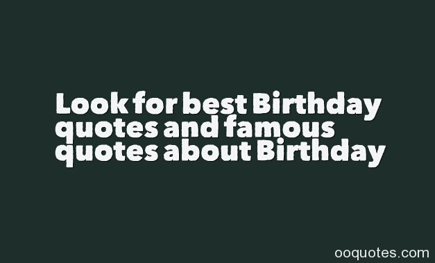 Best ideas about Famous Birthday Quotes
. Save or Pin Famous Birthday Quotes Reverse Search Now.