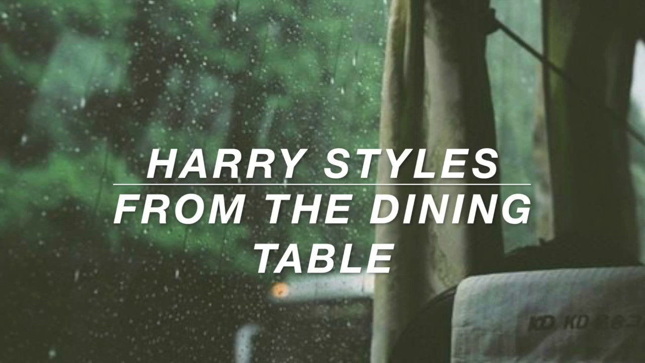 Best ideas about From The Dining Table
. Save or Pin harry styles from the dining table lyrics Now.